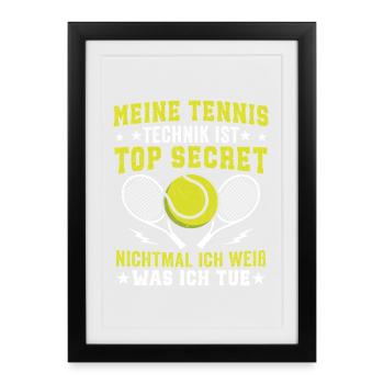 Meine Tennis Technik Is Top Secret  - Gerahmtes Poster (27 × 37 cm) - Schwarz - Vorne