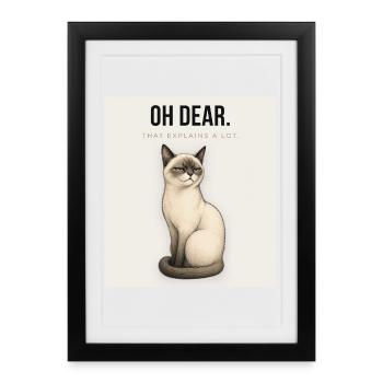 OH DEAR Sarcastic Cat Design - Gerahmtes Poster (27 × 37 cm) - Schwarz - Vorne