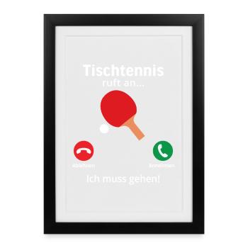 Tischtennis ruft an - Lustig Tischtennis  - Gerahmtes Poster (27 × 37 cm) - Schwarz - Vorne