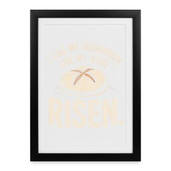 Sourdough Jesus Risen Bread Tee - Framed poster (27 × 37 cm) - black - Front