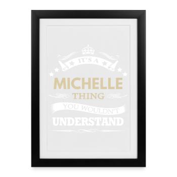 C’est une chose de Michelle que tu ne comprendrais pas drôle. - Affiche encadrée (27 × 37 cm) - noir - Devant