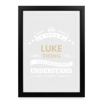 Its A Luke Thing You Wouldnt Understand Funny Name - Framed poster (27 × 37 cm) - black - Front