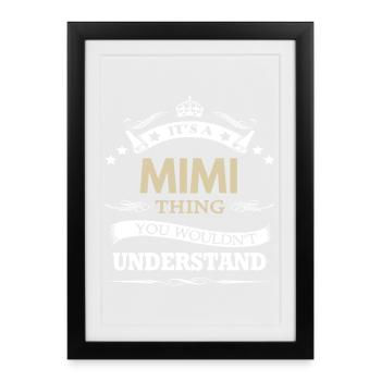 Its A Mimi Thing You Wouldnt Understand Funny - Framed poster (27 × 37 cm) - black - Front