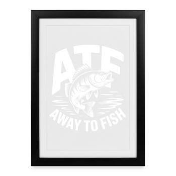ATF – Away To Fish - Framed poster (27 × 37 cm) - black - Front