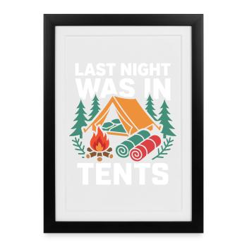 Camping - Last Night Was In Tents - Framed poster (27 × 37 cm) - black - Front