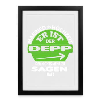 Married Hochzeit Nichts zu sagen Depp Ringe Fun - Gerahmtes Poster (27 × 37 cm) - Schwarz - Vorne