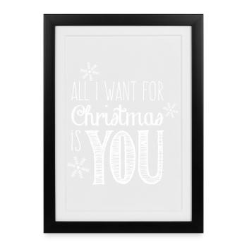 Tout ce que je veux pour Noël c'est toi - Noël - Affiche encadrée (27 × 37 cm) - noir - Devant
