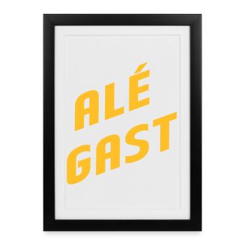 Alé Gast - Antwerp dialect - Framed poster (27 × 37 cm) - black - Front