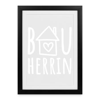 Bauherrin Haus bauen Baustelle Eigenheim Hausbau - Gerahmtes Poster (27 × 37 cm) - Schwarz - Vorne