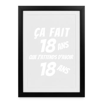 anniversaire, anniversaire humour, j'ai 18 ans - Affiche encadrée (27 × 37 cm) - noir - Devant