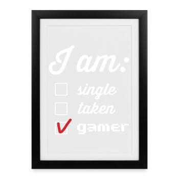 Player status: single taken gamer - Framed poster (27 × 37 cm) - black - Front
