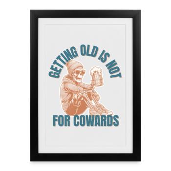 Getting Old is not for Cowards - Framed poster (27 × 37 cm) - black - Front