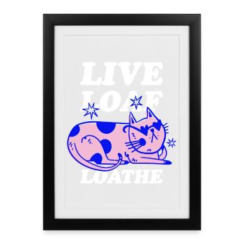 Live Loaf Loathe – Sassy Cat Vibes - Framed poster (27 × 37 cm) - black - Front