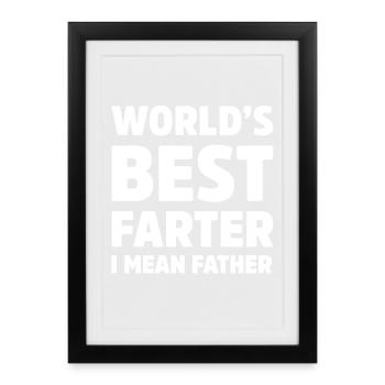 Worlds Best Farter I Mean Father Funny Dad Humor - Framed poster (27 × 37 cm) - black - Front