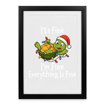 Funny Christmas Turtle It's Fine Everything fine - Framed poster (27 × 37 cm) - black - Front
