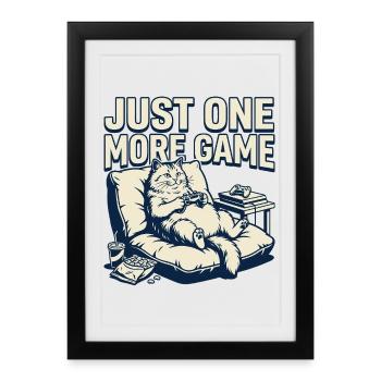 Just one more game of cat lounge - Framed poster (27 × 37 cm) - black - Front