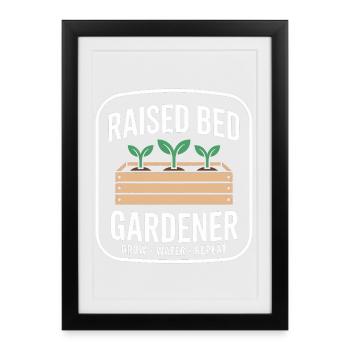 Raised Bed Gardener Grow Water Repeat - Gerahmtes Poster (27 × 37 cm) - Schwarz - Vorne