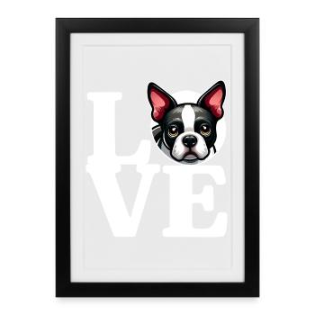 LIEBE Boston Terrier Hund Hundeliebhaber Lustig - Gerahmtes Poster (27 × 37 cm) - Schwarz - Vorne