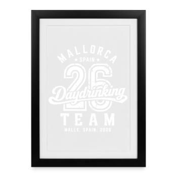 Malle 2026 Daydrinking Team Malle for everyone - Framed poster (27 × 37 cm) - black - Front