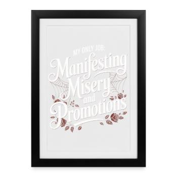 Manifesting Misery and Promotions - Framed poster (27 × 37 cm) - black - Front