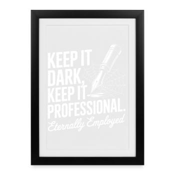 Garde le ton sombre Reste professionnel - Affiche encadrée (27 × 37 cm) - noir - Devant