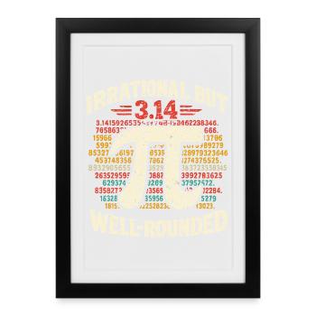 Conception irrationnelle mais complète des mathématiques du Pi Day - Affiche encadrée (27 × 37 cm) - noir - Devant