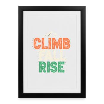 Climb, Fall Climb, Climb – Mountain - Framed poster (27 × 37 cm) - black - Front