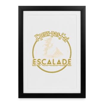 J’peux pas j’ai Escalade - Affiche encadrée (27 × 37 cm) - noir - Devant