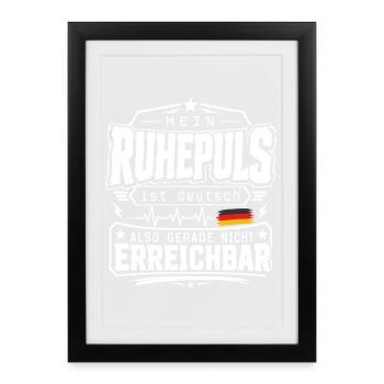 Mein Ruhepuls ist deutsch... - Gerahmtes Poster (27 × 37 cm) - Schwarz - Vorne