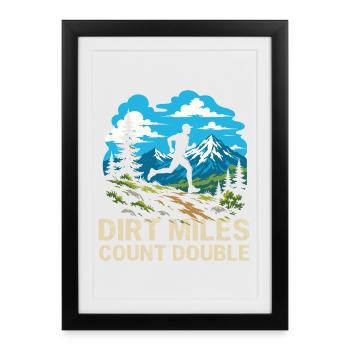 Trail Running - Dirt Miles Count Double - Framed poster (27 × 37 cm) - black - Front