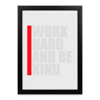 Travailler dur et être gentil Diligence inspirante Logo de la gentillesse - Affiche encadrée (27 × 37 cm) - noir - Devant