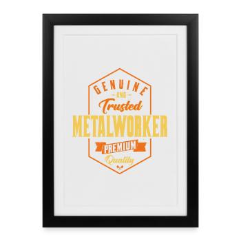 Conception authentique et fiable pour les métallurgistes - Affiche encadrée (27 × 37 cm) - noir - Devant