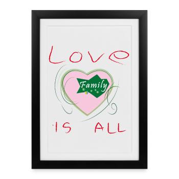 L’amour est tout, la famille - Affiche encadrée (27 × 37 cm) - noir - Devant