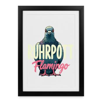 Ruhrpott Flamingo Ruhrgebiet Taube Dialekt - Gerahmtes Poster (27 × 37 cm) - Schwarz - Vorne