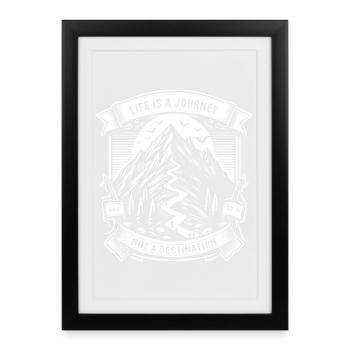 Life is a journey not a destination Design - Framed poster (27 × 37 cm) - black - Front