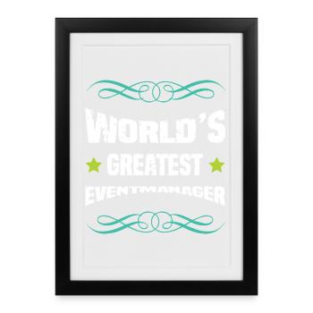 World's Greatest Event Manager - Framed poster (27 × 37 cm) - black - Front