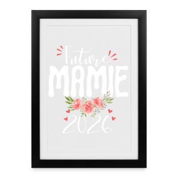 Future Mamie 2026 Annonce Grossesse Grand Mère - Affiche encadrée (27 × 37 cm) - noir - Devant