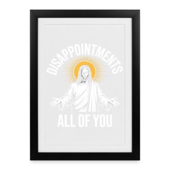 Déceptions à tous Jésus Soleil Tee - Affiche encadrée (27 × 37 cm) - noir - Devant