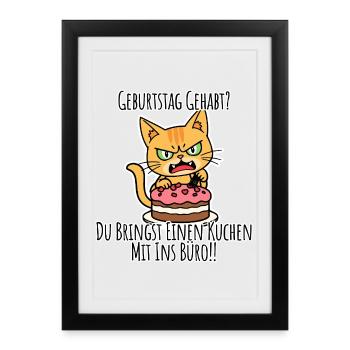 Anniversaire? TU APPORTES DU GÂTEAU AU BUREAU !! - Affiche encadrée (27 × 37 cm) - noir - Devant