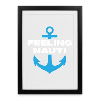 Feeling Nauti - Framed poster (27 × 37 cm) - black - Front