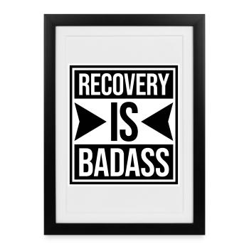 Recovery Is Badass Logo, citation de rétablissement motivant - Affiche encadrée (27 × 37 cm) - noir - Devant