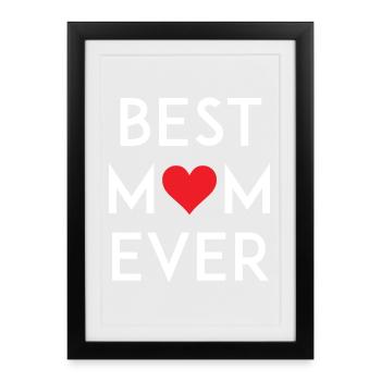 Best Mom Ever - Affiche encadrée (27 × 37 cm) - noir - Devant
