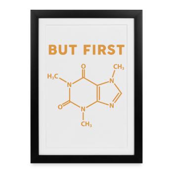 Mais d’abord la molécule de café - Affiche encadrée (27 × 37 cm) - noir - Devant