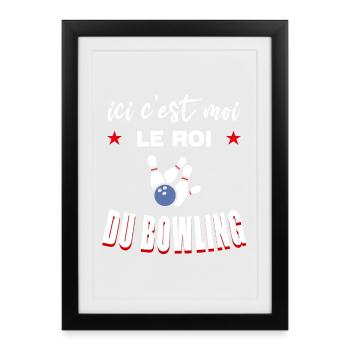 C'est Moi Le Roi du Bowling - Affiche encadrée (27 × 37 cm) - noir - Devant