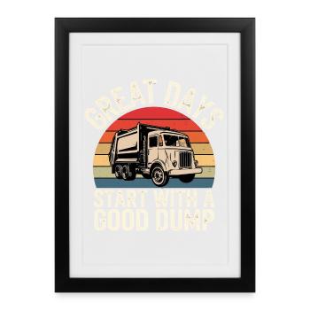 Great Days Start With a Good Dump - Framed poster (27 × 37 cm) - black - Front