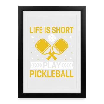 La vie est courte, jouez au pickleball - Affiche encadrée (27 × 37 cm) - noir - Devant