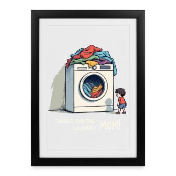 Thanks for the laundry, mom ! - Framed poster (27 × 37 cm) - black - Front