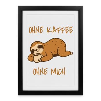 Paresseux sans café sans moi - Affiche encadrée (27 × 37 cm) - noir - Devant