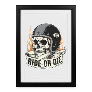 Ride or Die - Framed poster (27 × 37 cm) - black - Front