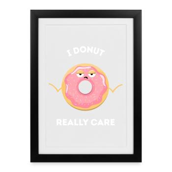 I Donut Really Care - Beignet drôle d’ennui - Affiche encadrée (27 × 37 cm) - noir - Devant